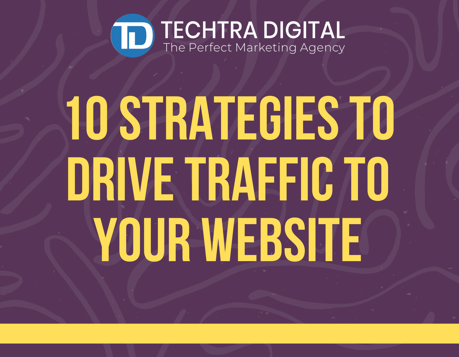 10 Proven Strategies To Drive More Traffic To Your Blogs Techtra Digital
