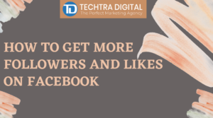 Read more about the article How To Get More Followers And Likes On Facebook?