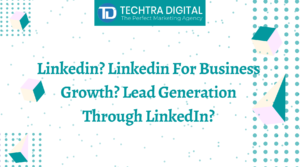 Read more about the article Linkedin? Linkedin For Business Growth?Lead Generation Through LinkedIn?