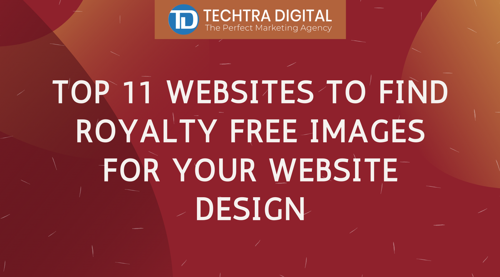 Read more about the article TOP 11 WEBSITES TO FIND ROYALTY FREE IMAGES FOR YOUR WEBSITE DESIGN