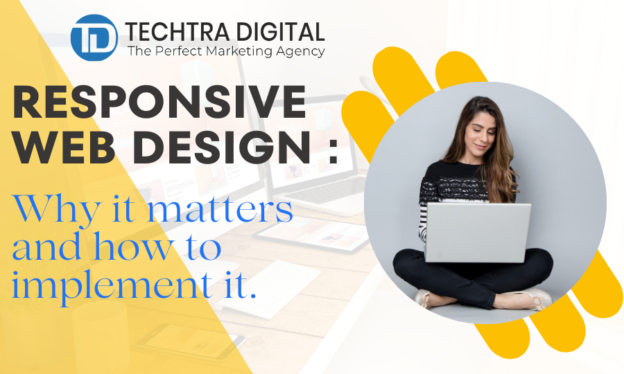 You are currently viewing Responsive web design : why it matters and how to implement it.
