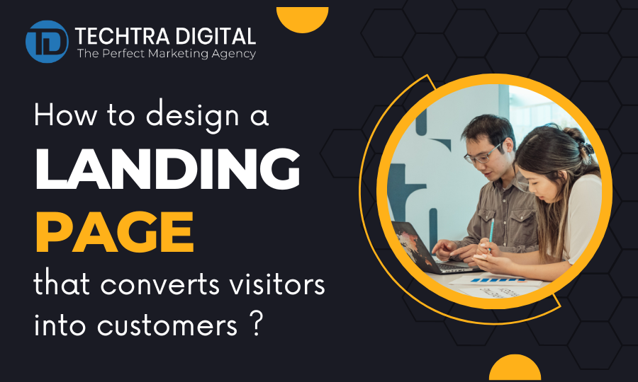 Read more about the article How to design a landing page that converts visitors into customers.
